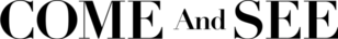 Come and See logo